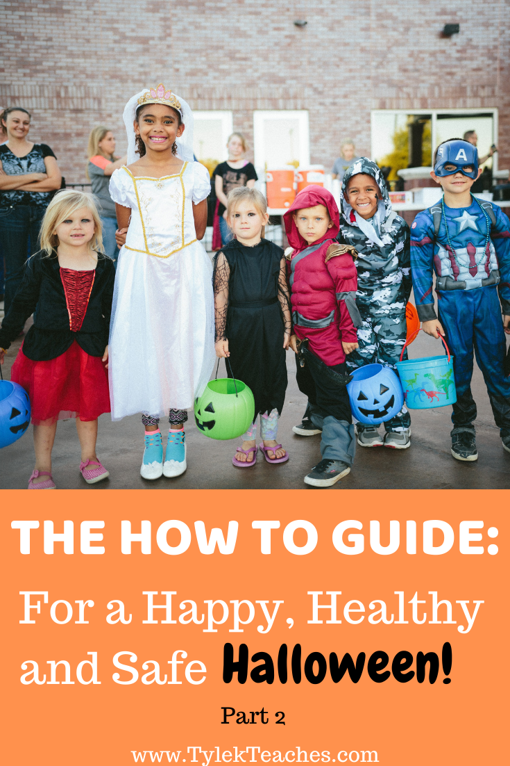 The How To Guide For A Happy, Healthy And Safe Halloween! (Part 2)